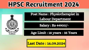 HPSC Recruitment 2024 Check Posts, Age Limit, Remuneration And Other Information