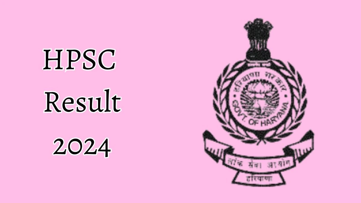 HPSC Result 2024 Announced. Direct Link to Check HPSC Assistant Engineer Result 2024 hpsc.gov.in - 23 September 2024