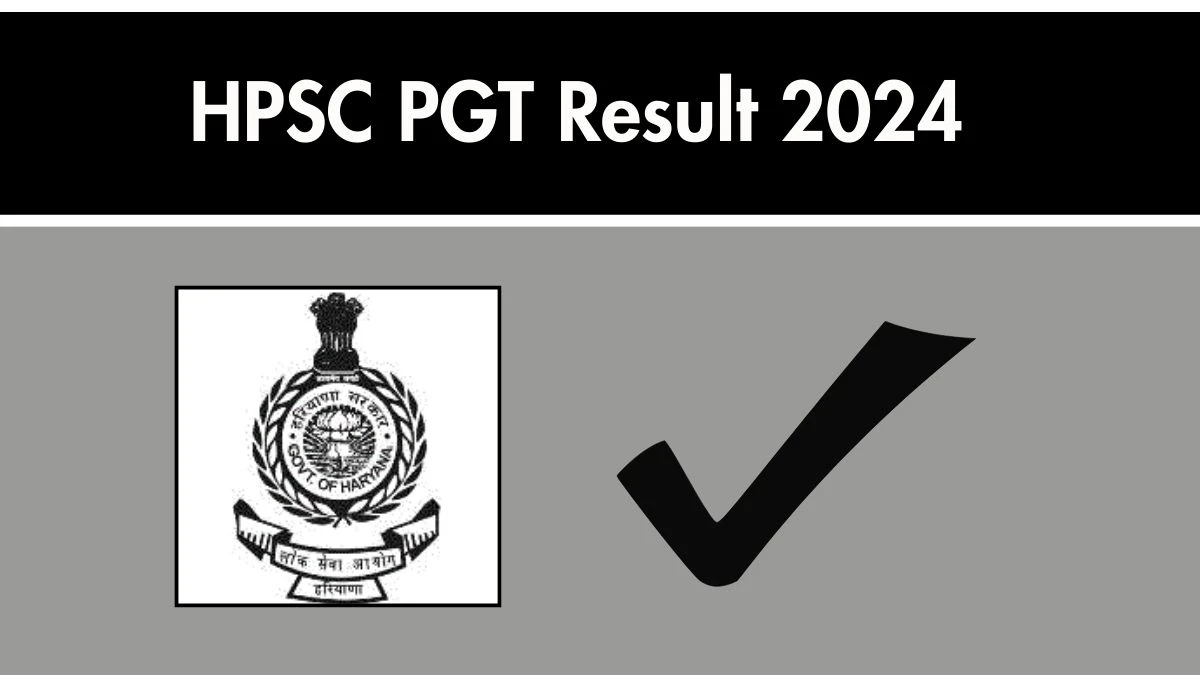 HPSC Result 2024 Declared hpsc.gov.in PGT Check HPSC Merit List Here