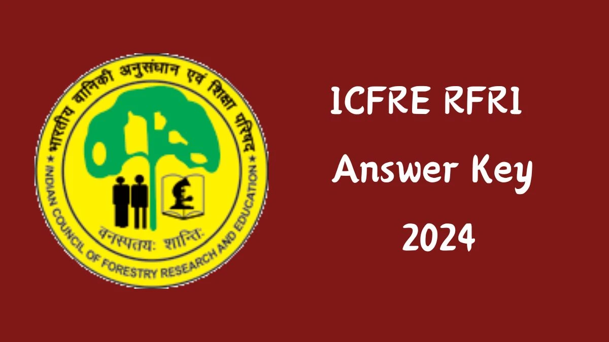 ICFRE RFRI Answer Key 2024 to be out for Lower Division Clerk: Check and Download answer Key PDF @ icfre.gov.in - 23 September 2024