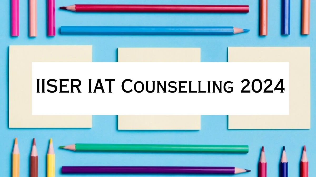 IISER IAT Counselling 2024 at iiseradmission.in Round 8 Seat Allotment Result Announced