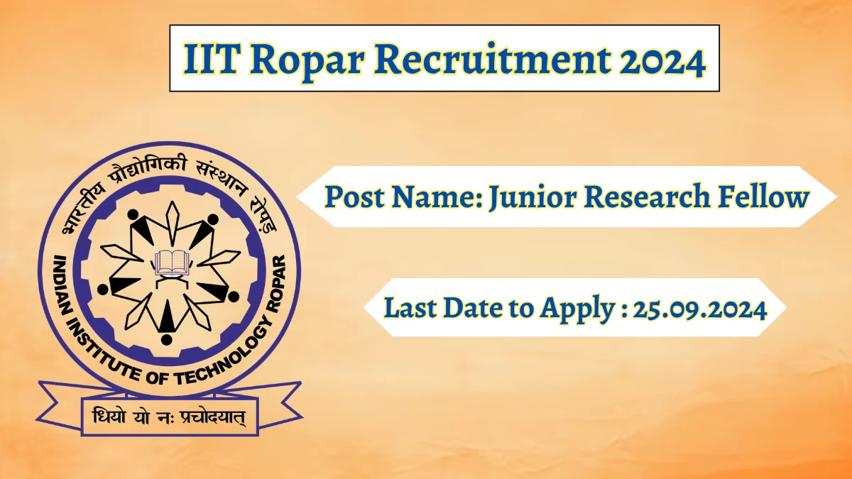 IIT Ropar Recruitment 2024 Check Posts, Age Limit, Remuneration And Other Information