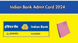 Indian Bank Admit Card 2024 Release Direct Link to Download Indian Bank Apprentice Admit Card indianbank.in