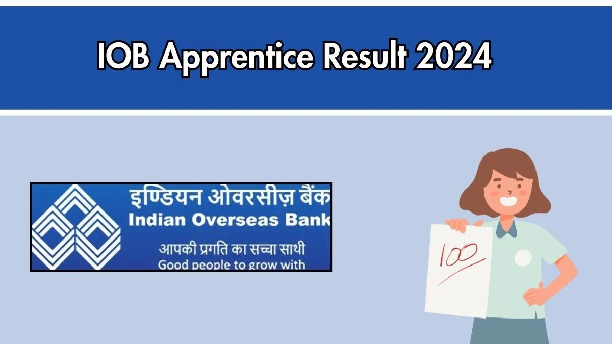 IOB Result 2024 To Be Released at iob.in Download the Result for the Apprentice