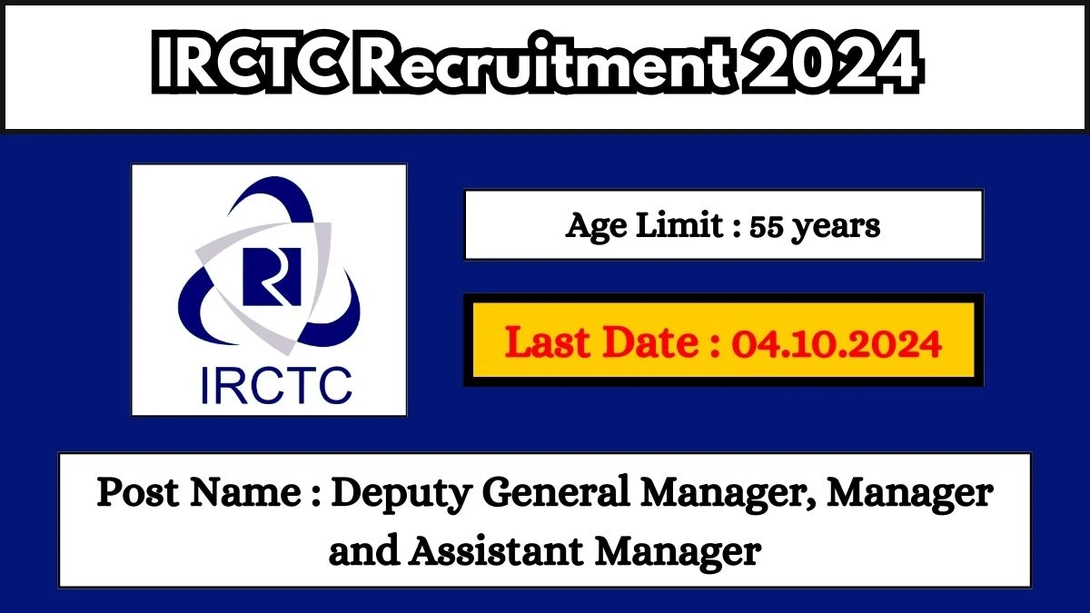 IRCTC Recruitment 2024 Check Post, Age Limit, Qualification, Salary And Other Important Details