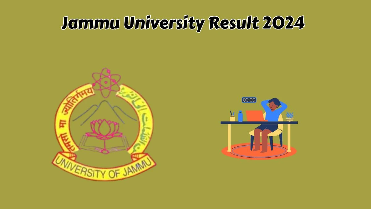 Jammu University Result 2024 (Declared) at jammuuniversity.ac.in B.Ed. Sem 1st, Exam Link Here