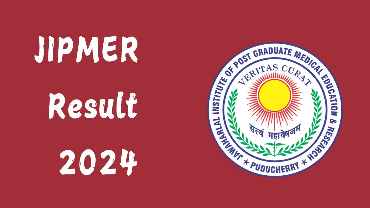 JIPMER Result 2024 Announced. Direct Link to Check JIPMER Senior Research Fellow Result 2024 jipmer.edu.in - 06 September 2024