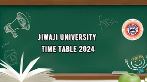 Jiwaji University Time Table 2024 (OUT) @ jiwaji.edu Check and Download Details Here Jiwaji University Time Table 2024 (OUT) @ jiwaji.edu Check and Download Details Here