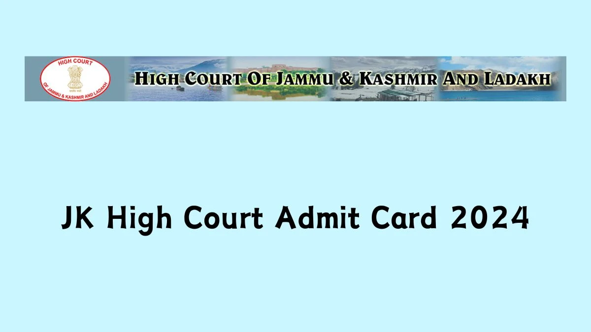 JK High Court Admit Card 2024 will be notified soon System Officer and Other Posts jkhighcourt.nic.in Here You Can Check Out the exam date and other details - 12 September 2024