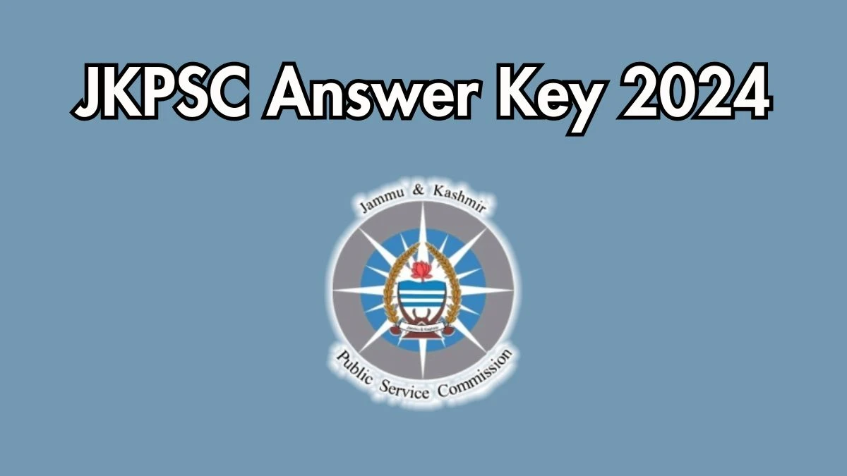 JKPSC Answer Key 2024 Out jkpsc.nic.in Download Assistant Legal Remembrancer/ District Litigation Officer  Answer Key PDF Here