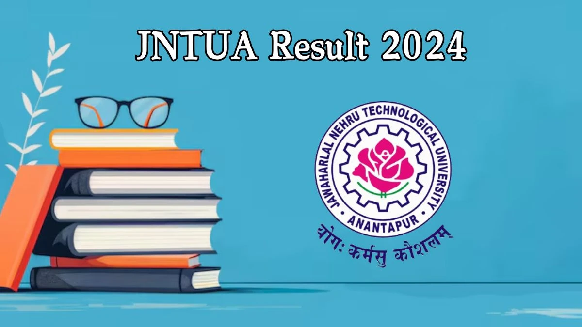 JNTUA Result 2024 (Declared) at jntua.ac.in Results of B.Tech Details Here