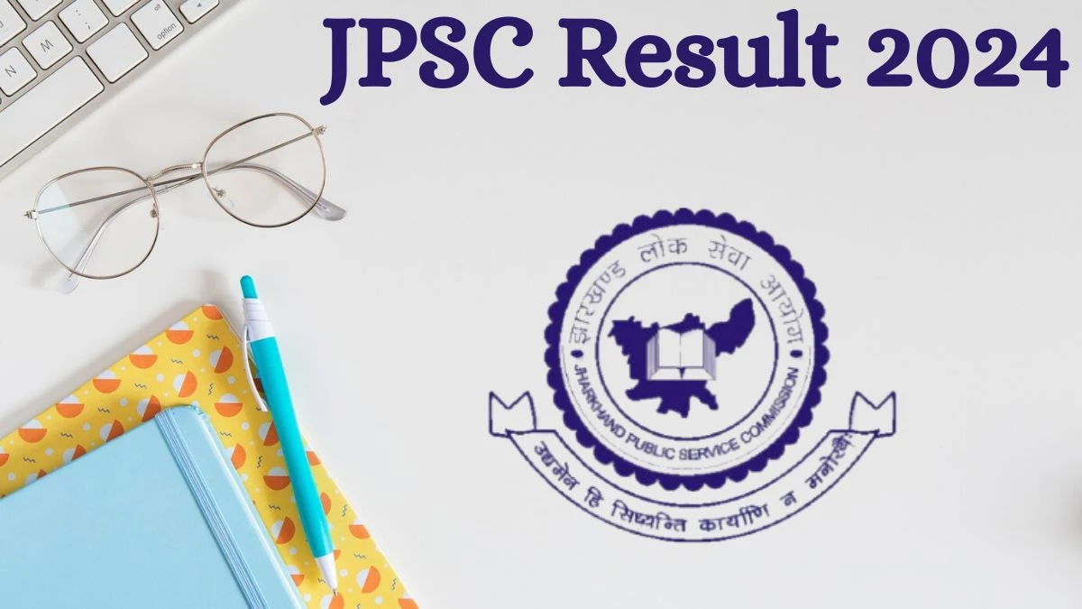 JPSC Result 2024 Announced. Direct Link to Check JPSC Combined Civil Services Exam Result 2024 jpsc.gov.in @ 02 Sep 2024