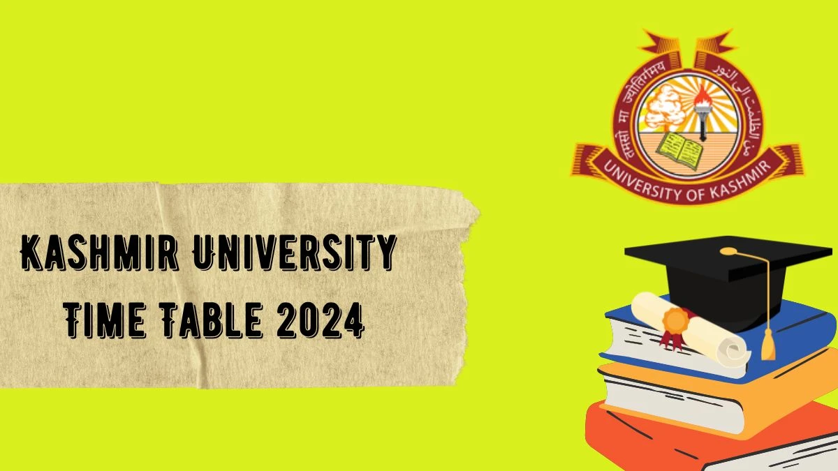 Kashmir University Time Table 2024 (Announced) at kashmiruniversity.net Date Sheet  PDF Download Details Here