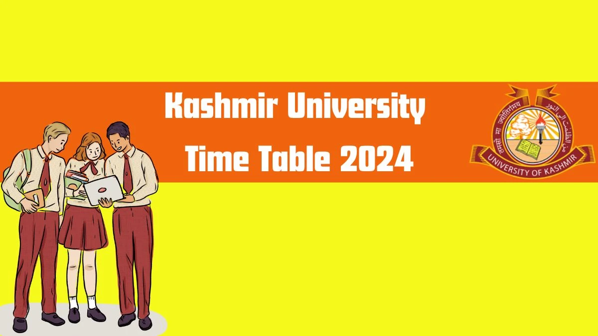 Kashmir University Time Table 2024 (Out) at kashmiruniversity.net Direct Download Details Here