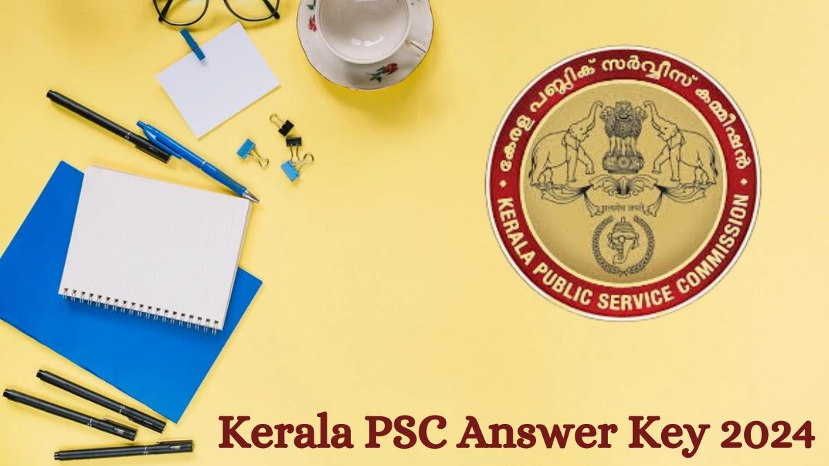 Kerala PSC Answer Key 2024 is to be declared at keralapsc.gov.in, Clerk Download PDF Here @ 02 Sep 2024