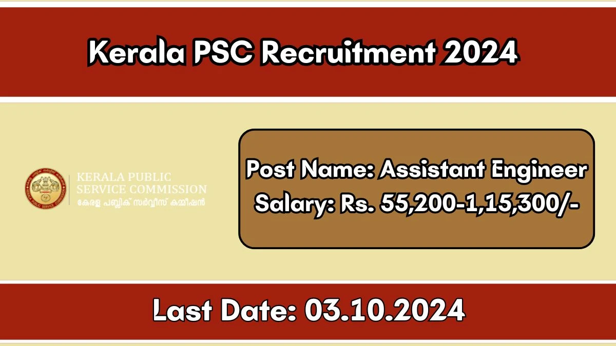 Kerala PSC Recruitment 2024 New Opportunity Out, Check Vacancy, Post, Qualification and Application Procedure