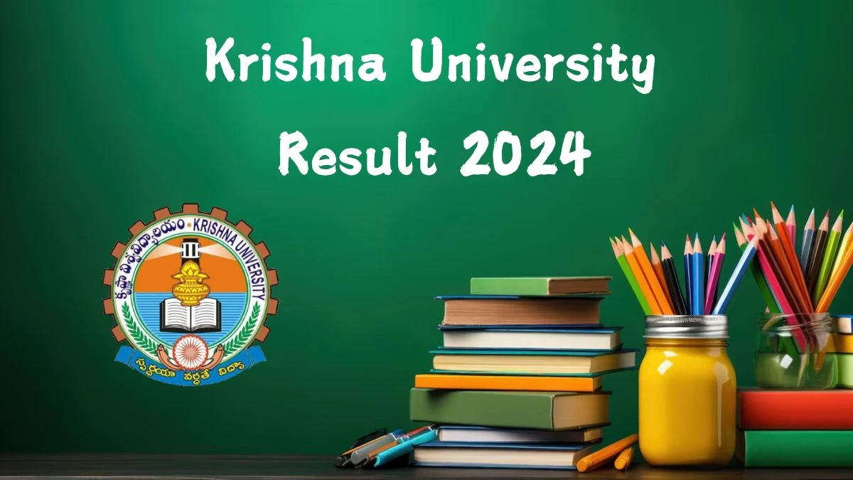 Krishna University Result 2024 (Released) at kru.ac.in LLM-II SEM and BLB-VI Sem RV Results