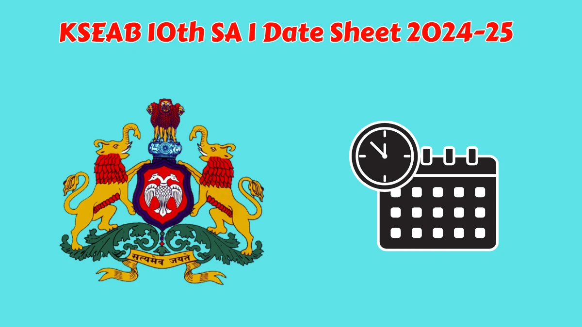 KSEAB 10th SA 1 Date Sheet 2024-25 @ kseab.karnataka.gov.in Karnataka Board Class 10 Exam Schedule PDF