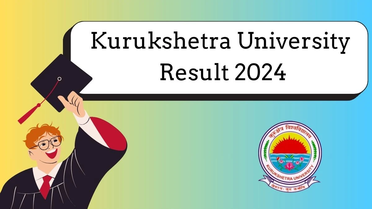 Kurukshetra University Result 2024 (Declared) @ kuk.ac.in Check How To Download Here