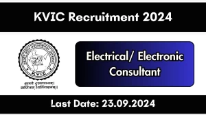 KVIC Recruitment 2024 New Opportunity Out, Check Vacancy, Post, Qualification and Application Procedure