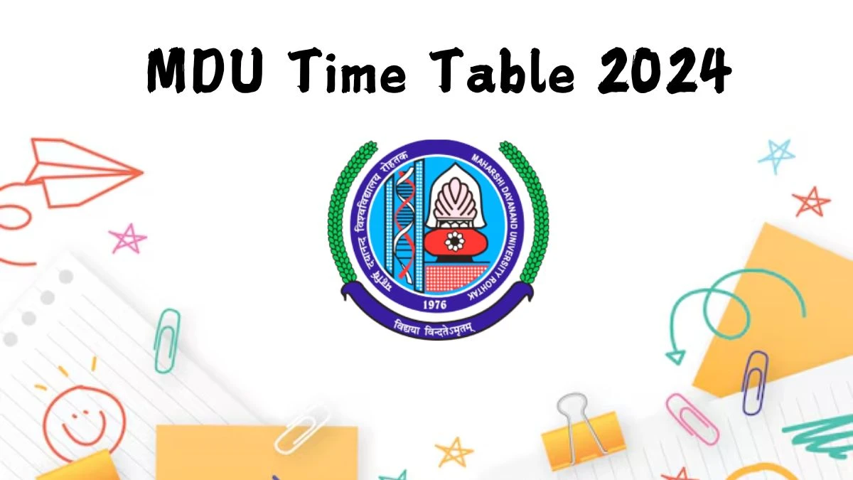 MDU Time Table 2024 (OUT) at mdu.ac.in Check and Download MDU Date Sheet Here