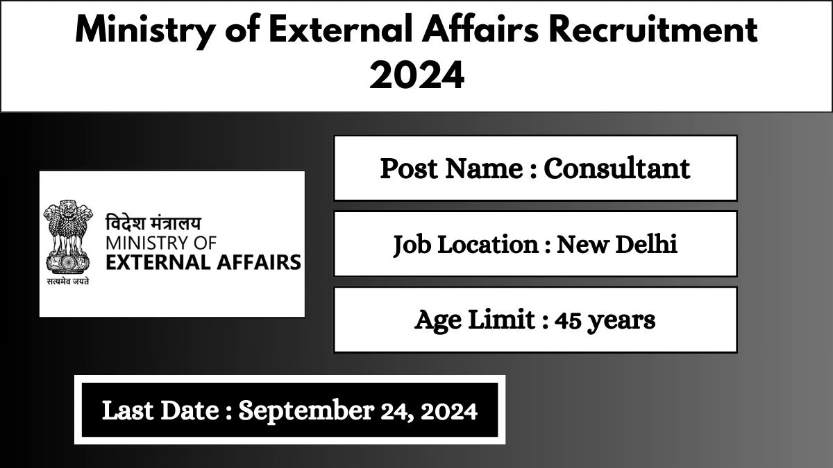 Ministry of External Affairs Recruitment 2024 Notification Out Consultant, Check Eligibility at mea.gov.in