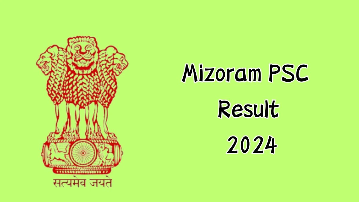 Mizoram PSC Result 2024 Declared mpsc.mizoram.gov.in Forest Ranger Check Mizoram PSC Merit List Here - 11 September 2024