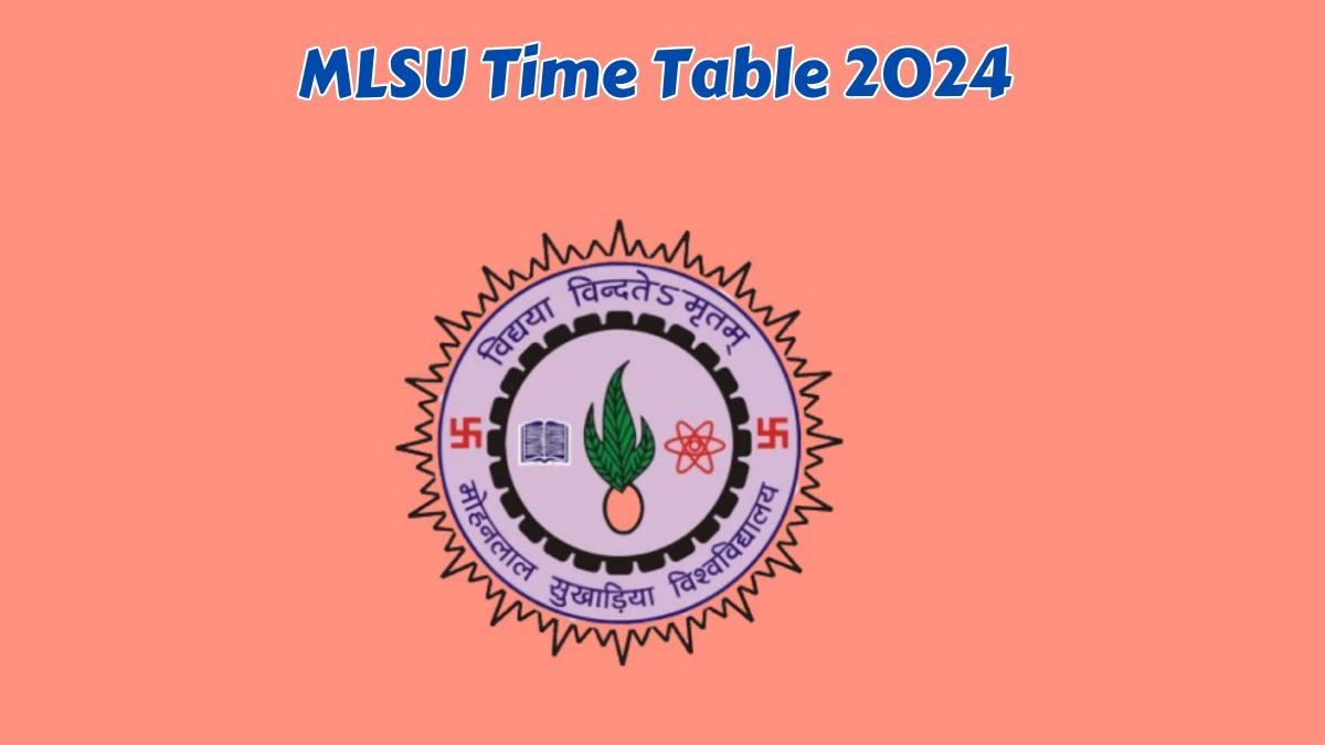 MLSU Time Table 2024 (Announced) at mlsu.ac.in Check and Download Details Here