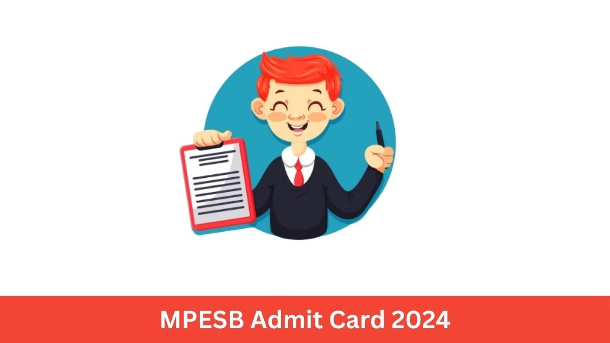 MPESB Admit Card 2024 For Assistant Manager, Technician and Other Posts released Check and Download Hall Ticket, Exam Date @ esb.mp.gov.in - 16 September 2024