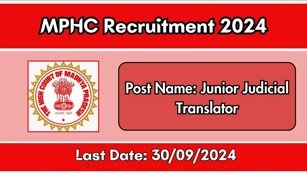 MPHC Recruitment 2024 - Latest Junior Judicial Translator Vacancies on 19 September 2024