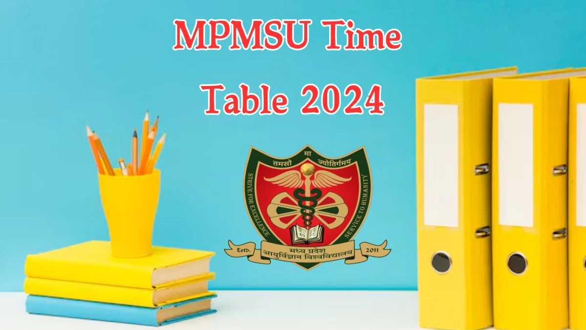 MPMSU Time Table 2024 (Announced) at mpmsu.edu.in Get PDF Download Link Here