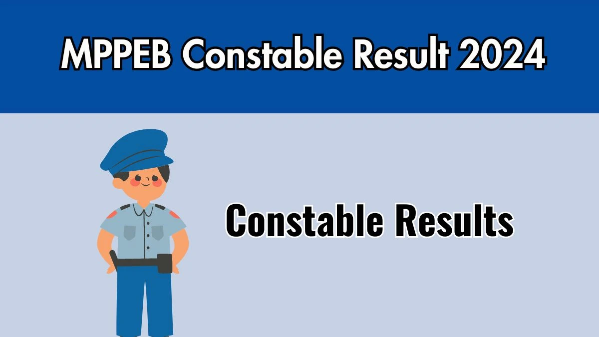 MPPEB Result 2024 To Be Released at esb.mp.gov.in Download the Result for the Constable