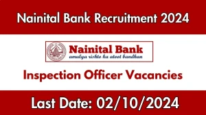 Nainital Bank Recruitment 2024 New Opportunity Out, Check Vacancy, Post, Qualification and Application Procedure