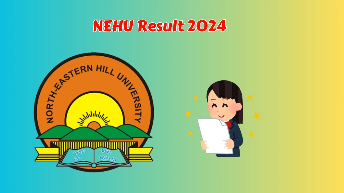 NEHU Result 2024 (Declared) at nehu.ac.in Phd Result of Nityananda Sar, Deptt. Of Geography Exam Link Here