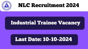 NLC Recruitment 2024 Notification Out Industrial Trainee, Check Eligibility at nlcindia.in