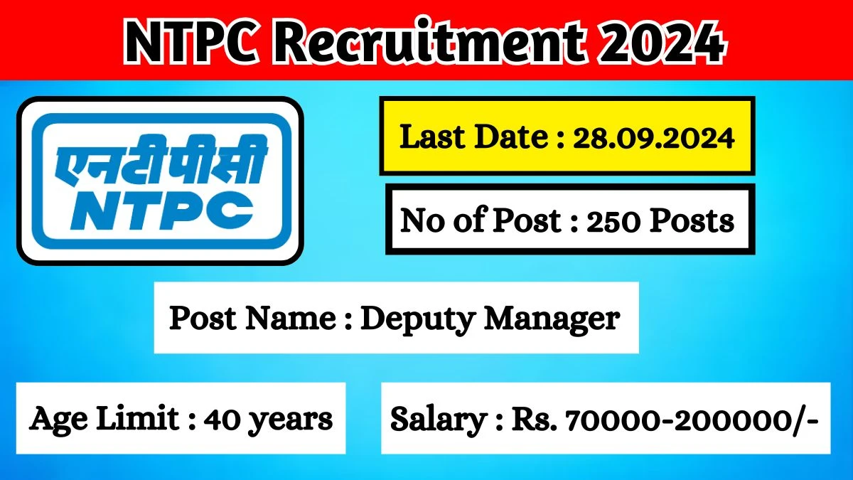 NTPC Recruitment 2024 Notification Out Deputy Manager, Check Eligibility at ntpc.co.in