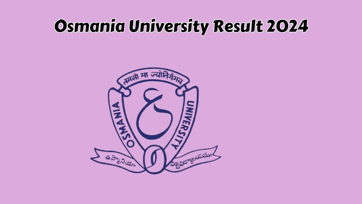 Osmania University Result 2024 (Announced) at osmania.ac.in B.sc (Hons) (Rv) Results Link Here