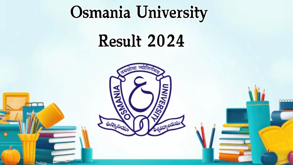 Osmania University Result 2024 (Released) @ osmania.ac.in B.Ed I-Sem Link Here