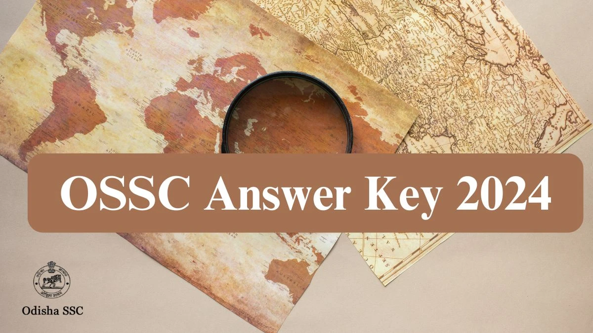 OSSC Answer Key 2024 Available for the CHSL Mains Download Answer Key PDF at ossc.gov.in