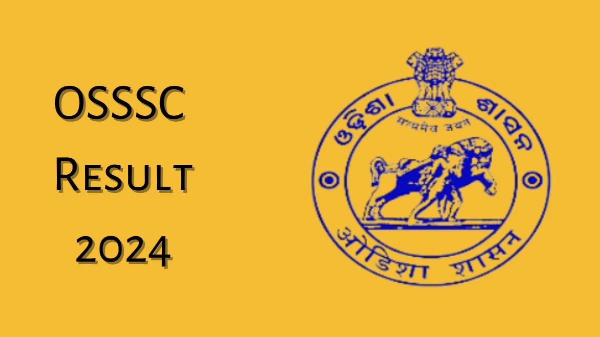 OSSSC Result 2024 Announced. Direct Link to Check OSSSC Forest Guard Result 2024 osssc.gov.in - 05 September 2024