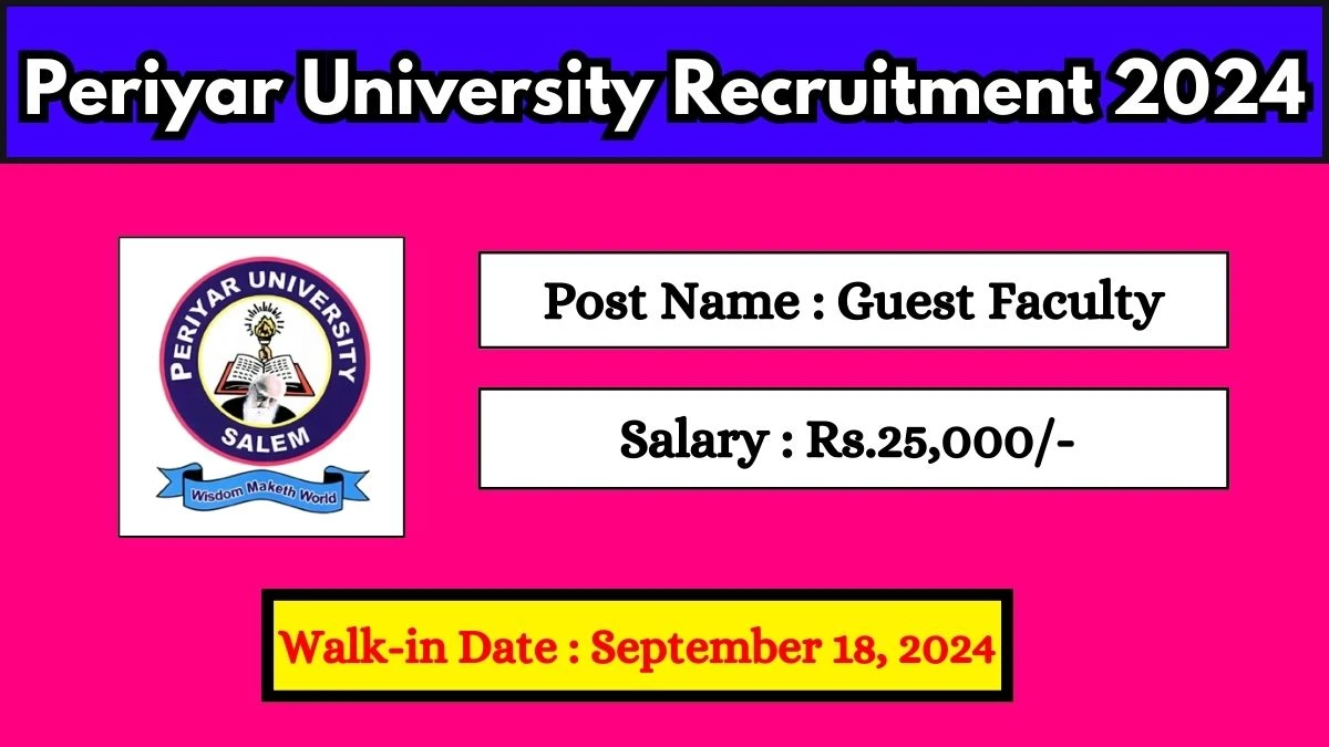 Periyar University Recruitment 2024 Walk-In Interviews for Guest Faculty on September 18, 2024