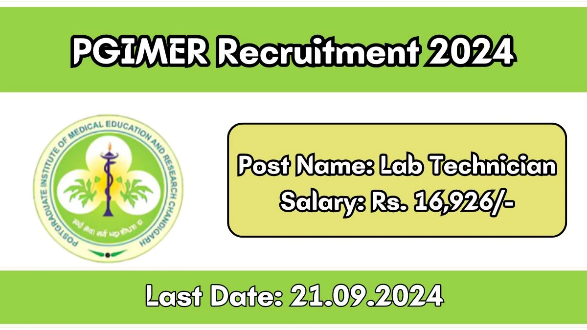 PGIMER Recruitment 2024 - Latest Lab Technician Vacancies on 11 September 2024