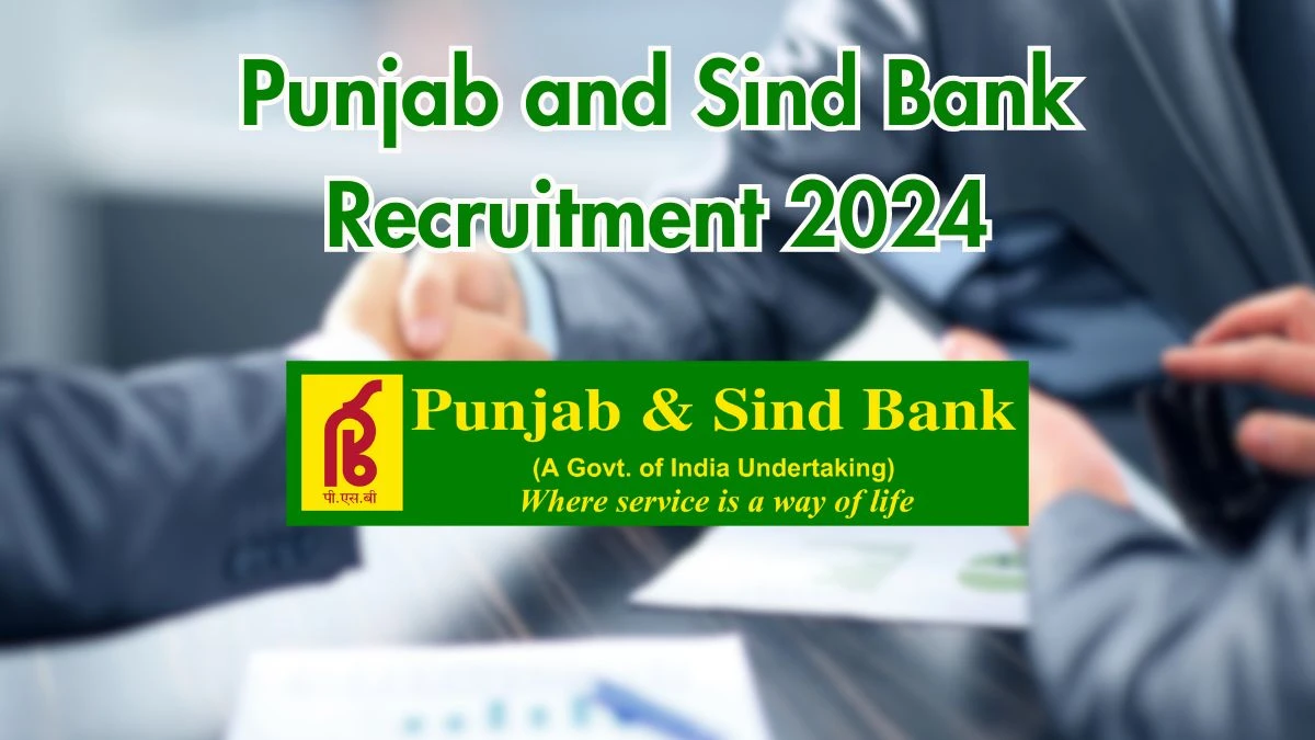 Punjab and Sind Bank Recruitment 2024 Notification Out Physiotherapist, Check Eligibility at punjabandsindbank.co.in