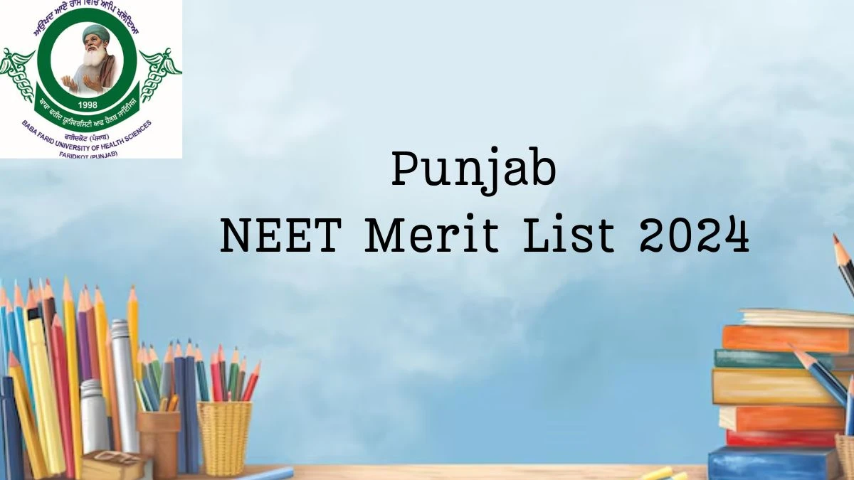 Punjab NEET Merit List 2024 (Declared) @ bfuhs.ac.in Check  NEET Merit List Link Details Here