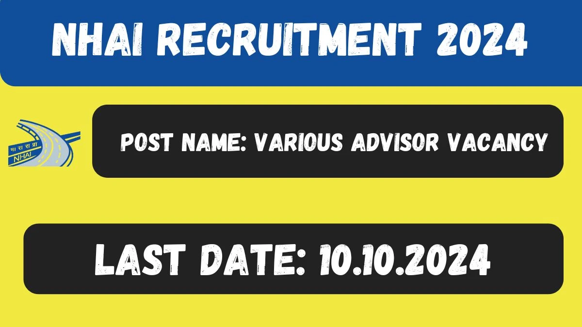 NHAI Recruitment 2024 Notification Out for Joint Advisor, Assistant Advisor Vacancies, Check Eligibility at nhai.gov.in