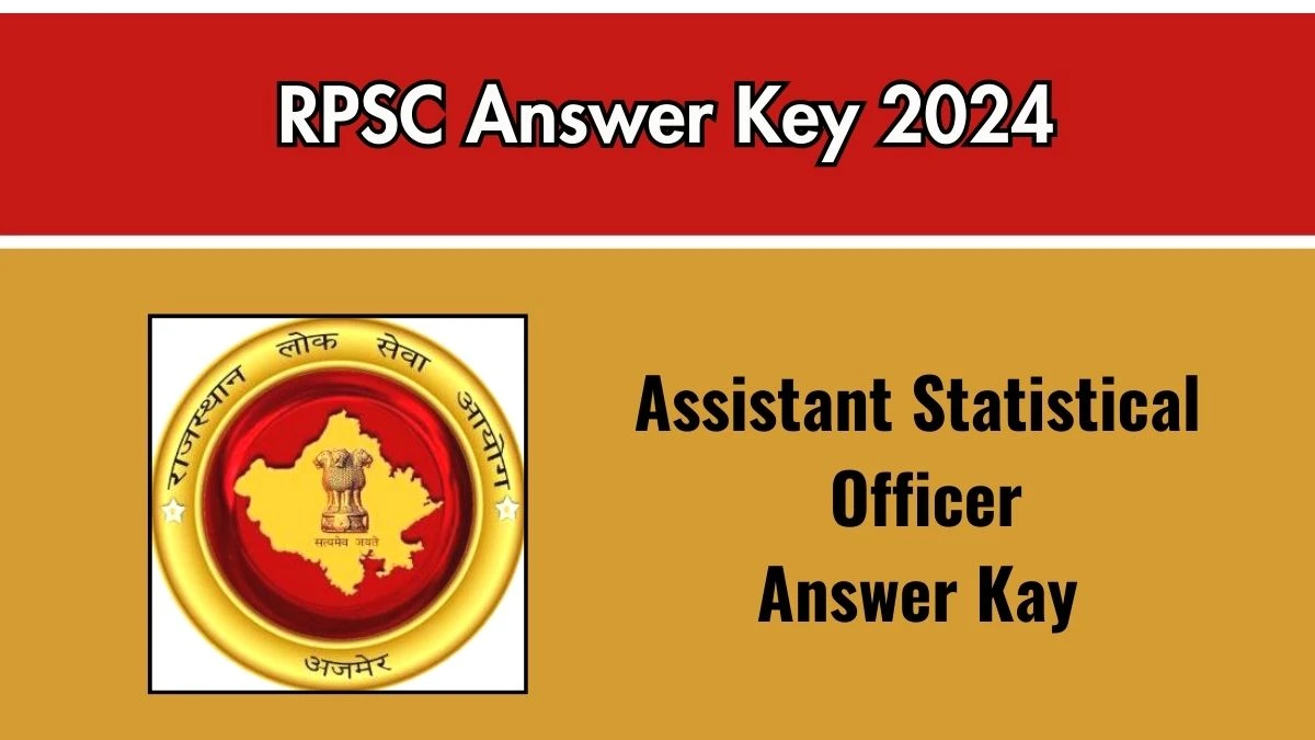 RPSC Answer Key 2024 Available for the Assistant Statistical Officer Download Answer Key PDF at rpsc.rajasthan.gov.in