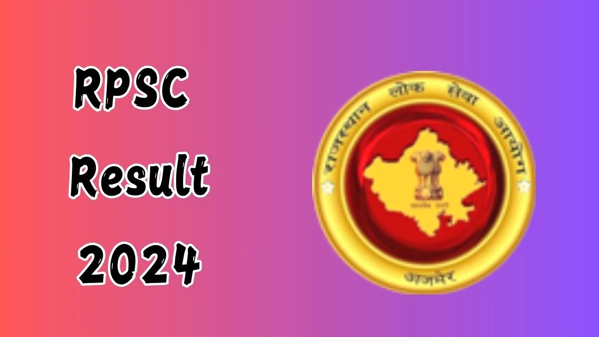 RPSC Result 2024 Announced. Direct Link to Check RPSC Senior Teacher Result 2024 rpsc.rajasthan.gov.in - 19 September 2024