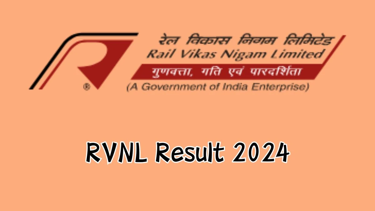 RVNL Result 2024 Announced. Direct Link to Check RVNL General Manager Result 2024 rvnl.org - 17 September 2024