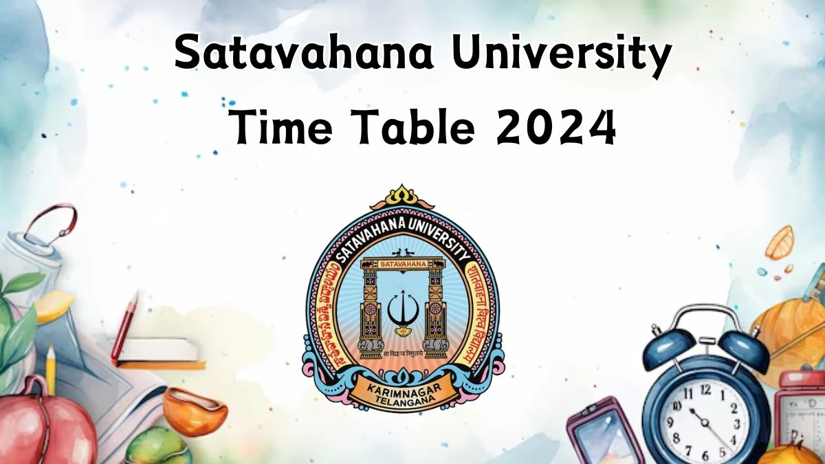 Satavahana University Time Table 2024 (Declared) at satavahana.ac.in Download for UG I, III & V Sem Details Here