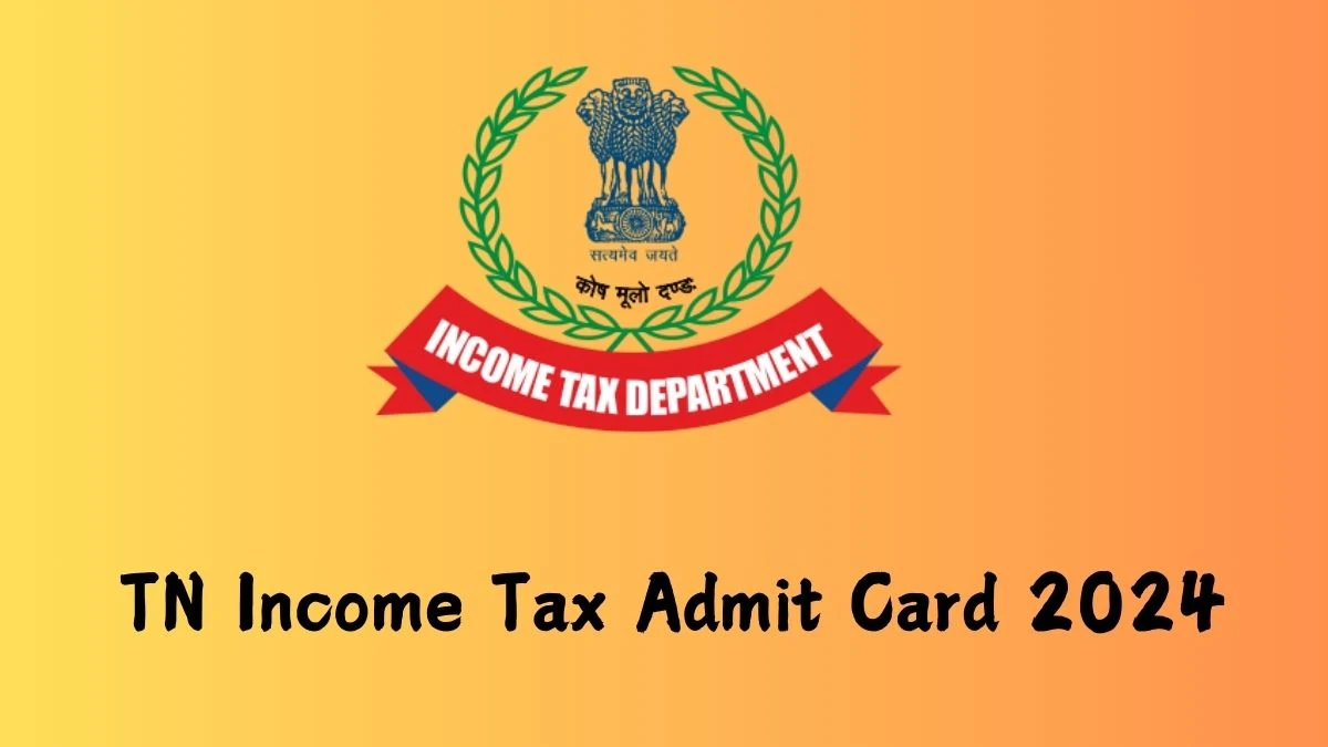 TN Income Tax Admit Card 2024 will be notified soon Canteen Attendant tnincometax.gov.in Here You Can Check Out the exam date and other details - 16 September 2024